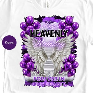 May include: White t-shirt with a graphic design featuring purple balloons, angel wings, and the text "Happy Heavenly Birthday." The design also includes the name "Brittney Smith" and the phrase "Forever in Our Hearts."