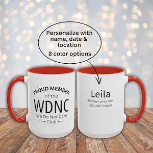 WDNC We Do Not Care Club Mug, Personalized Funny Menopause Perimenopause Sassy Mug Coffee Cup Gift For Friend Sister Coworker Women Over 50