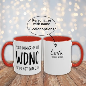 WDNC We Do Not Care Club Mug, Personalized Funny Menopause Perimenopause Sassy Mug Coffee Cup Gift For Friend Sister Coworker Women Over 50
