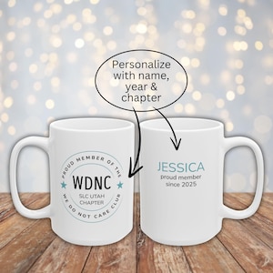 We Do Not Care Club Mug WDNC, Personalized Funny Menopause Perimenopause Sassy Mug Coffee Cup Gift For Friend Sister Coworker Women Over 50