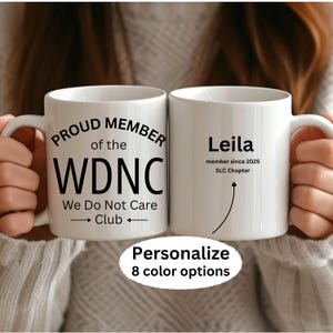 Personalized We Do Not Care Club Mug, WDNC Funny Menopause Perimenopause Sassy Mug Coffee Cup Gift For Friend Sister Coworker Women Over 50