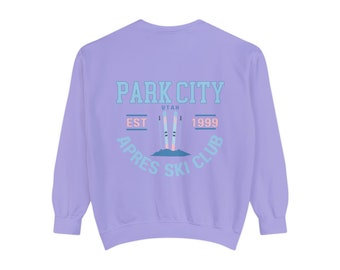 Park City | Apres Ski | Winter | Unisex Garment-Dyed Sweatshirt