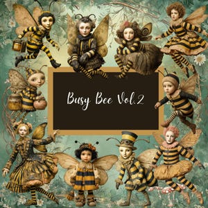 May include: A whimsical illustration featuring several figures dressed as bees with striped black and yellow outfits and wings. The image includes the text "Busy Bee Vol. 2" on a dark background, surrounded by a floral design.