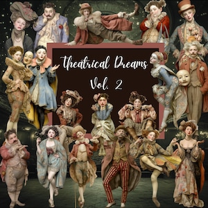 May include: A collage of figures in theatrical costumes, with a variety of poses and expressions. The image features the text "Theatrical Dreams Vol. 2" in a decorative font, set against a dark background. The costumes are detailed and colorful.