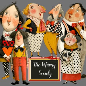 Puede incluir: Una ilustración digital que muestra seis personajes estilizados con rasgos exagerados, vistiendo ropa con patrones como lunares y rayas, rodeando un letrero rectangular con borde rojo y amarillo que dice The Whimsy Society.