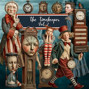 May include: A whimsical collage featuring clocks and figures with clock faces. The text "the timekeeper Vol 2" is displayed. The image includes a pocket watch, a grandfather clock, and a stack of drawers with phrases like "Dreams Lost".