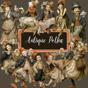Op de afbeelding: Een verzameling antieke poppen in verschillende poses, gekleed in vintage kleding en hoeden. De poppen zijn gerangschikt rond een bord met de tekst "Antique Polka". Het kleurenpalet omvat bruin, crème en rode accenten.