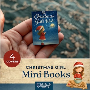 May include: A small book titled "The Christmas Girl's Wish" is held in a hand. The cover shows a girl in a red dress and Santa hat gazing at a full moon. The image also shows the words "Christmas Girl Mini Books".