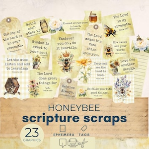 May include: A collection of 23 honeybee-themed scripture scrap graphics, including tags and ephemera. The designs feature bees, flowers, and inspirational quotes from the Bible. The color palette includes beige, yellow, and floral accents.