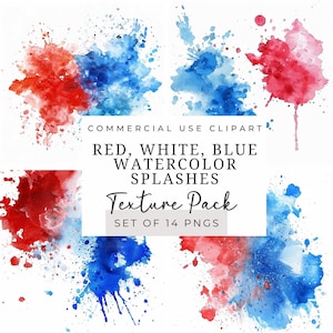 May include: A collection of red, white, and blue watercolor splashes. The image includes the text "COMMERCIAL USE CLIPART", "RED, WHITE, BLUE WATERCOLOR SPLASHES", "Texture Pack", and "SET OF 14 PNGS".