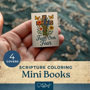 Puede incluir: Una pequeña portada de minilibro rectangular con un diseño de cruz, flores y mariposas. El texto "Faith Over Fear" está debajo de la cruz. La portada se sostiene en una mano. Las palabras "Scripture Coloring Mini Books" están en la parte inferior.
