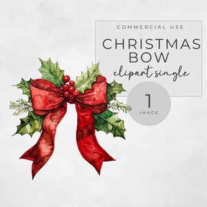 May include: Watercolor illustration of a red Christmas bow with holly leaves and berries. The bow is a vibrant red with detailed shading, and the holly leaves are green. Text reads "CHRISTMAS BOW clipart single".