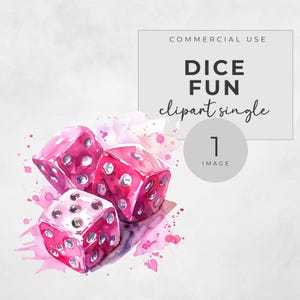 May include: Watercolor illustration of three pink dice with white dots, set against a backdrop of pink watercolor splashes. The image includes text that reads "DICE FUN clipart single 1 IMAGE" in a modern font.