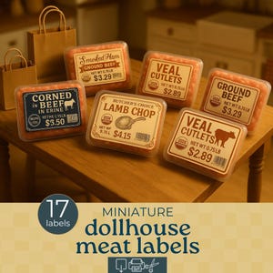 May include: A collection of miniature dollhouse meat labels, including "Smoked Ham," "Ground Beef," "Veal Cutlets," and "Lamb Chop." The labels are in clear plastic containers and are arranged on a wooden surface. The text "17 labels" is also visible.