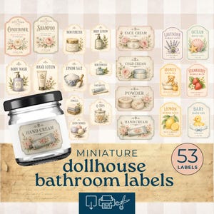 May include: A collection of 53 miniature dollhouse bathroom labels. The labels feature vintage-style designs with floral and botanical illustrations. Products include shampoo, hand cream, bath gel, and more. A jar of hand cream is in the foreground.