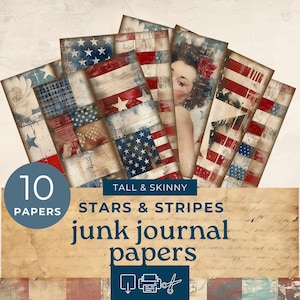 May include: A collection of ten tall and skinny junk journal papers with a Stars & Stripes theme. The papers feature a distressed American flag design in red, white, and blue, with a vintage aesthetic. Some papers include a portrait of a woman.