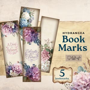 May include: Set of five hydrangea-themed bookmarks. Each bookmark features a different floral arrangement in shades of pink, purple, and blue. Text on the bookmarks includes "A Day to Bloom" and "Delicate but Fierce". The words "Hydrangea Book Marks" are also visible.