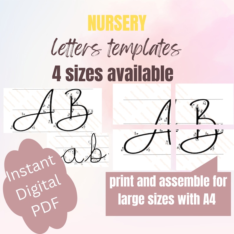 May include: A printable PDF template for tracing letters A and B in four different sizes. The template includes dotted lines to guide the tracing. The text "NURSERY Letters templates 4 sizes available" is at the top of the image. The text "Instant Digital PDF" is in a pink cloud shape at the bottom left of the image. The text "print and assemble for large sizes with A4" is in a pink rectangle at the bottom right of the image.