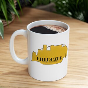 Colorado Killdozer Ceramic Mug 11oz, FREE SHIPPING