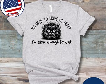 FUNNY CRAZY Summer Cat SHIRT – Unisex Drive Me Crazy Tee Shirt, Funny Gift For Mom Or Dad