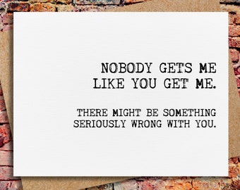 best friend card | nobody gets me like you get me | card for husband | friendship card | bestie | friendship