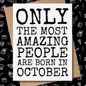 october birthday card | only the most amazing people are born in october | funny birthday card