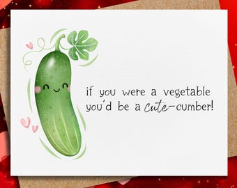 Cute-Cumber Valentine's Day Card: Pun Greeting Card