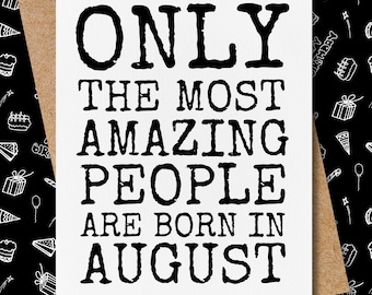 august birthday card | only the most amazing people are born in august | funny birthday card