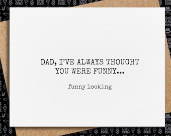 funny birthday card for dad | funny looking dad | father's day card for dad | from daughter | from son | humorous card for dad
