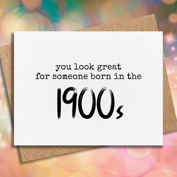 funny birthday card | birthday card for dad | born in the 1900s | 50th birthday | 40th birthday | 30th birthday