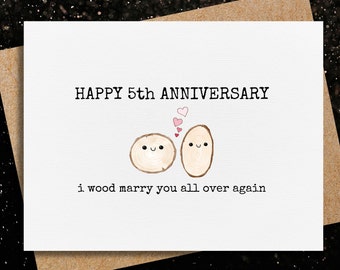 5th year anniversary card | wood anniversary card | i wood marry you all over again | happy anniversary | pun card | 5 year anniversary