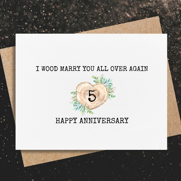 5th year anniversary card | wood anniversary card | i wood marry you all over again | happy anniversary | pun card | 5 year anniversary