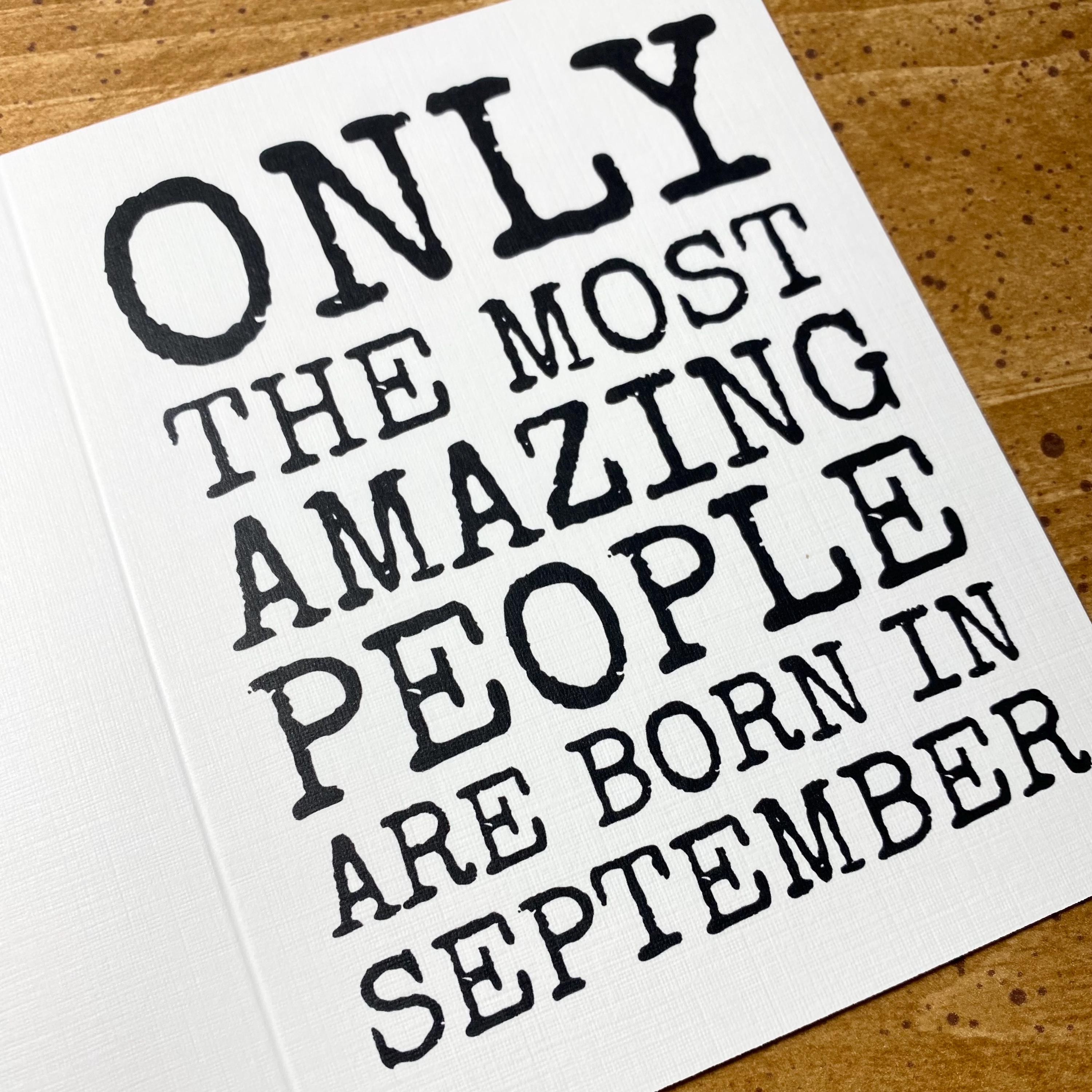 September Birthday Card | Only the Most Amazing People Are Born in ...