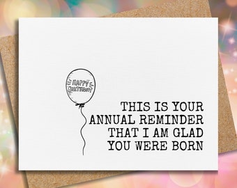 funny birthday card | i am glad you were born | for brother | for sister | for best friend | card for him | card for her