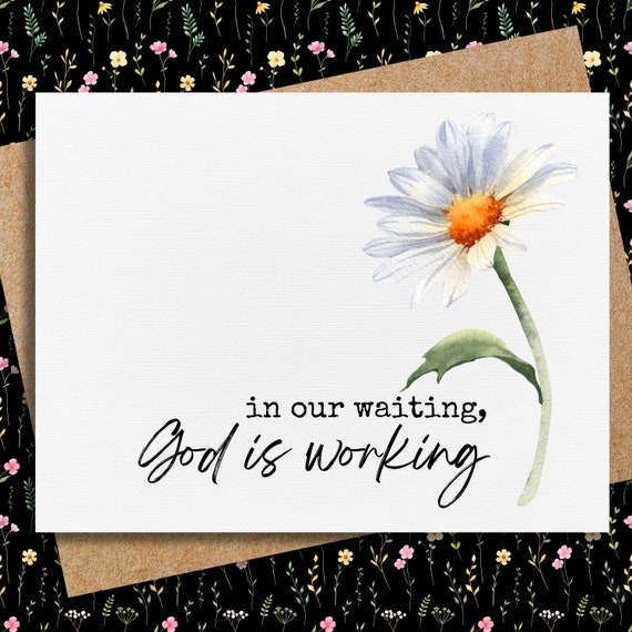 In Our Waiting, God Is Working {Card} In Our Waiting, God Is Working {Card}