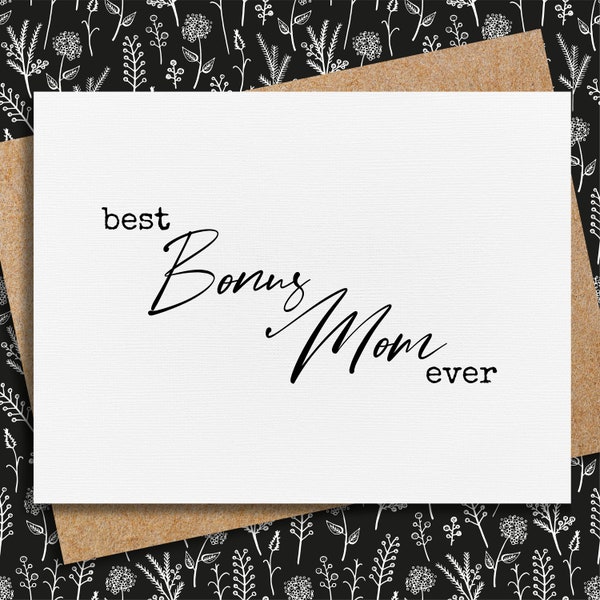 bonus mom card | mother's day card | stepmom card | mother's day | best bonus mom ever | card from stepdaughter | bonus mom birthday card