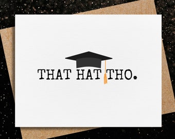 funny graduation card | that hat tho | high school graduation | college graduation | funny grad card | proud of you card | for brother