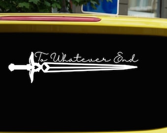 Throne Of Glass Car Decal, To Whatever End, TOG Decal, Vinyl Decal for kindle