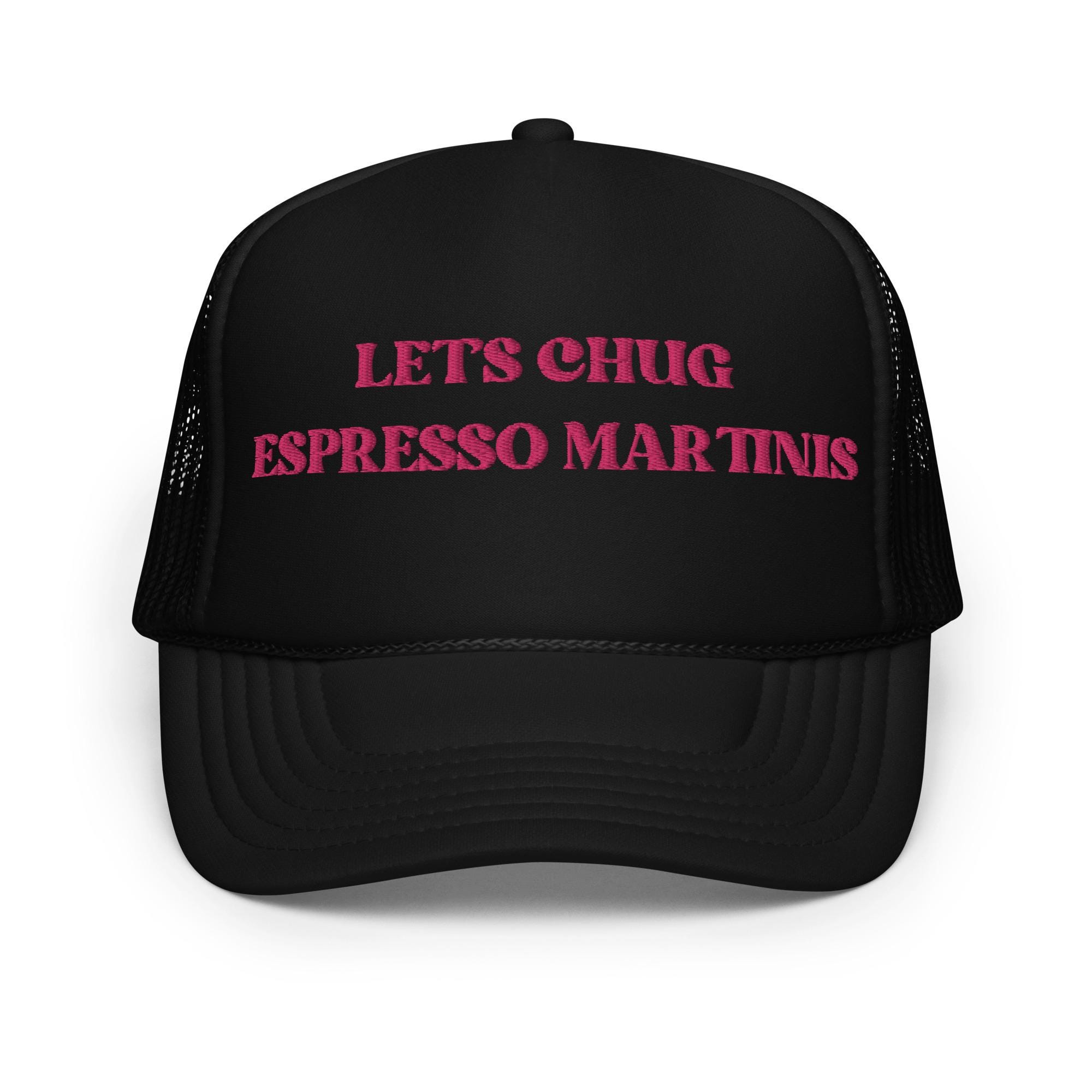 Let’s Chug Espresso Martinis Hat main image 0