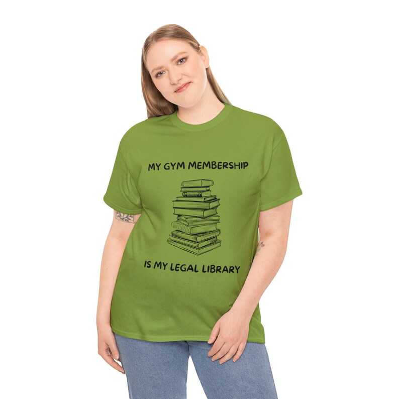 My gym membership is my legal library T-shirt, Lawyer humor shirt, Funny legal library T-shirt gift for lawyer, Legal humor book T-shirt image 5