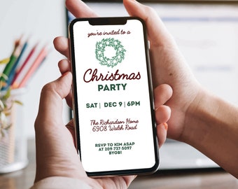 May include: A smartphone displaying a Christmas party invitation with a green wreath graphic. The invitation includes the date, time, location, and RSVP information. The text reads: "you're invited to a Christmas PARTY SAT | DEC 9 | 6PM The Richardson Home 6908 Walsh Road RSVP TO KIM ASAP AT 209-737-5097 BYOB!"