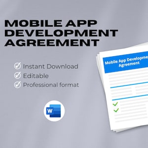 May include: A document titled "MOBILE APP DEVELOPMENT AGREEMENT" with a blue header. The document includes checkmarks, a lock icon, and the Microsoft Word logo. Text on the document indicates it is an instant download, editable, and in a professional format.
