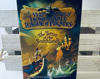 Young Adult Book-The Terror of the Southlands (Very Nearly Honorable League of Pirates, 2)