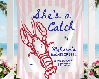 She's a Catch Bachelorette Banner, Costal Bachelorette Party Decor, Lobster Bachelorette, Bridal Shower Backdrop, Coastal Bachelorette Sign