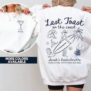 Custom Bachelorette Sweatshirt, Last Toast on the Coast Bridal Party Sweater, Coastal Cowgirl Bachelorette Crewneck Pullover Personalized