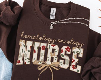 Hematology Oncology Nurse Sweatshirt, Oncology Nurse Floral Sweater, HEM ONC Bow Pullover
