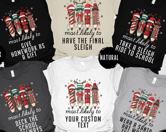 Custom Christmas School Shirt, Most Likely Teacher Team Tees, Christmas Teacher Group Shirts, Front Office Xmas Tshirts, Matching School Tee