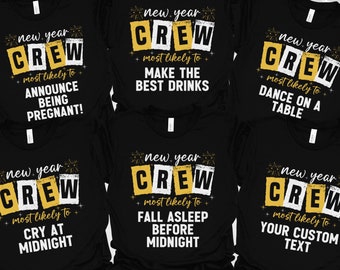 Most Likely To New Years Shirt, Custom New Years Eve Matching Group Tshirt, New Year Party Tee, New Years Crew Family Sweatshirt Long Sleeve