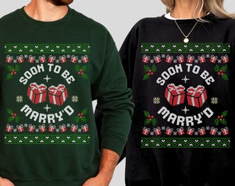 Ugly Sweater Christmas for Engaged Couple, Christmas Couple Matching Shirt, Engaged Christmas Crewneck, Christmas Bride