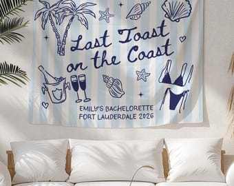 Last Toast on the Coast Bachelorette Banner, Coastal Bachelorette Backdrop, Beach Bach Tapestry